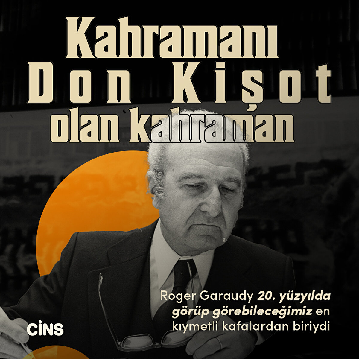 Roger Garaudy 20. yüzyılda görüp görebileceğimiz en kıymetli kafalardan biriydi