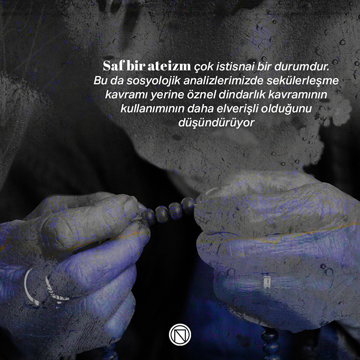 Saf bir ateizm çok istisnai bir durumdur. Bu da sosyolojik analizlerimizde sekülerleşme kavramı yerine öznel dindarlık kavramının kullanımının daha elverişli olduğunu düşündürüyor