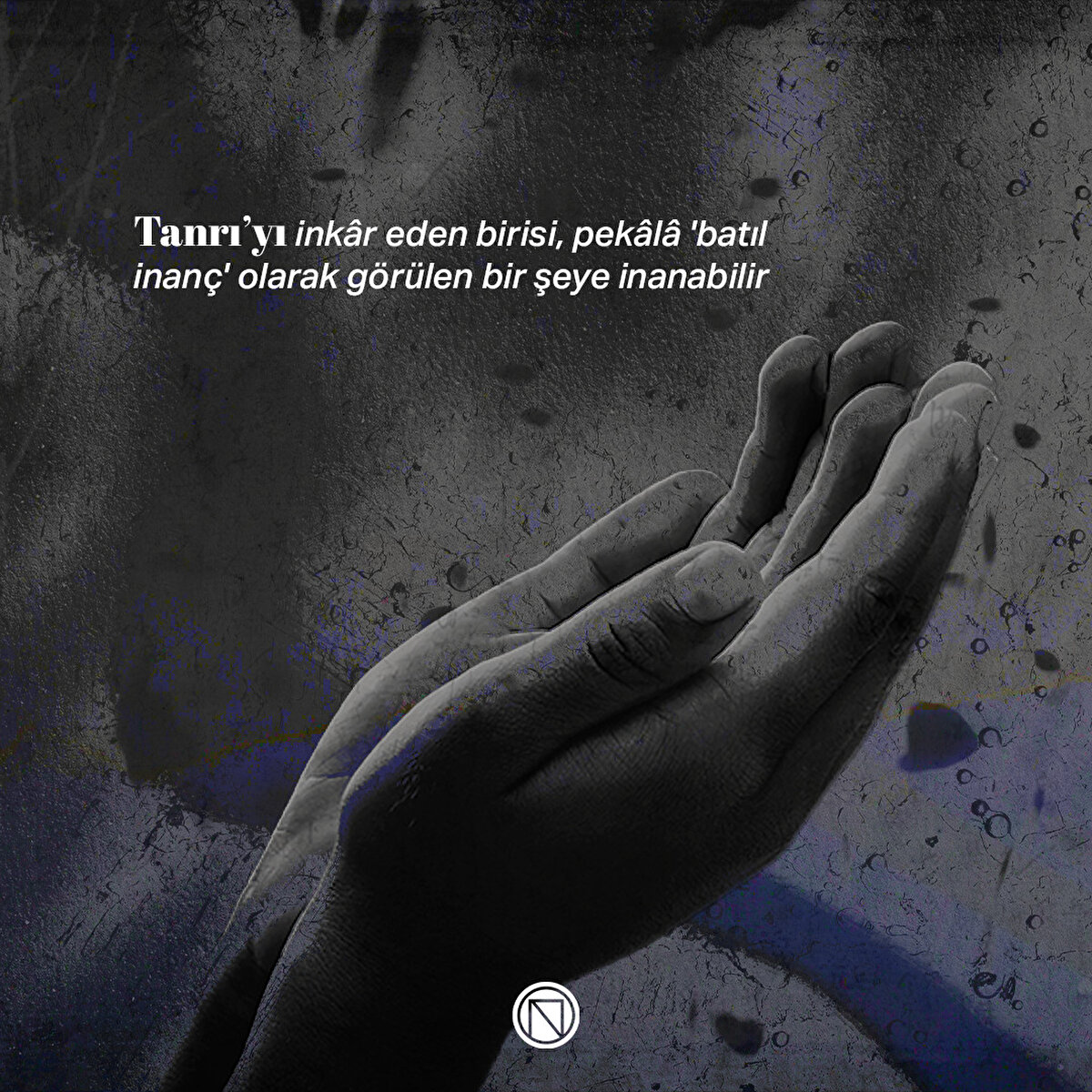 Tanrı’yı inkâr eden birisi, pekâlâ 'batıl inanç' olarak görülen bir şeye inanabilir