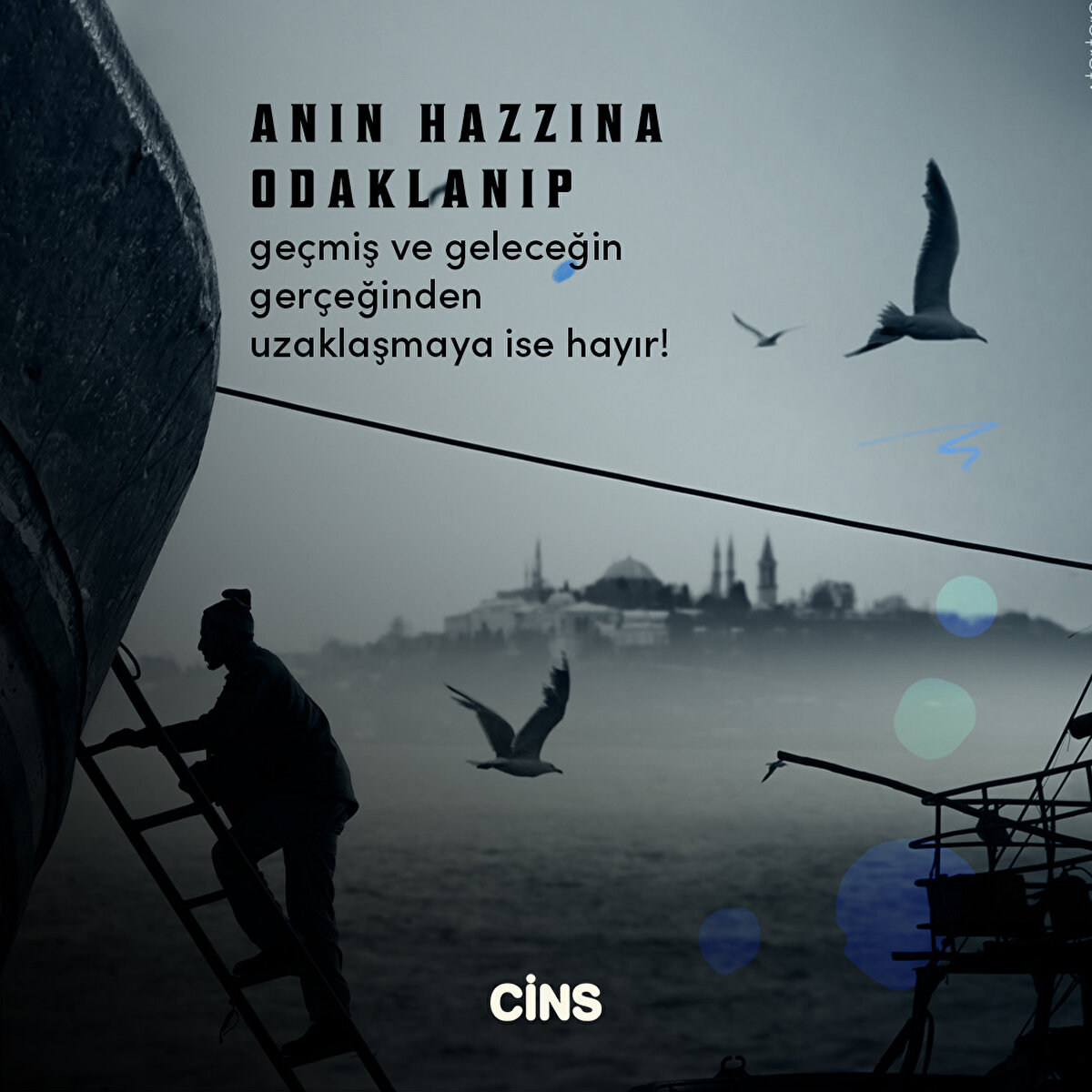 Anın hazzına odaklanıp geçmiş ve geleceğin gerçeğinden uzaklaşmaya ise hayır!