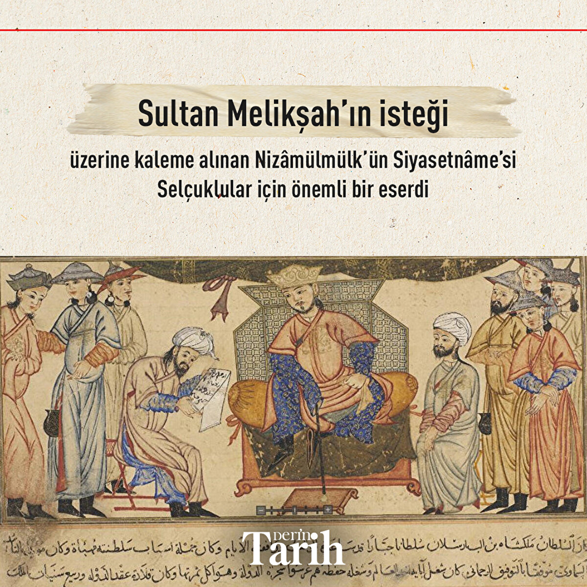 Sultan Melikşah’ın isteği üzerine kaleme alınan Nizâmülmülk’ün Siyasetnâme’si Selçuklular için önemli bir eserdi