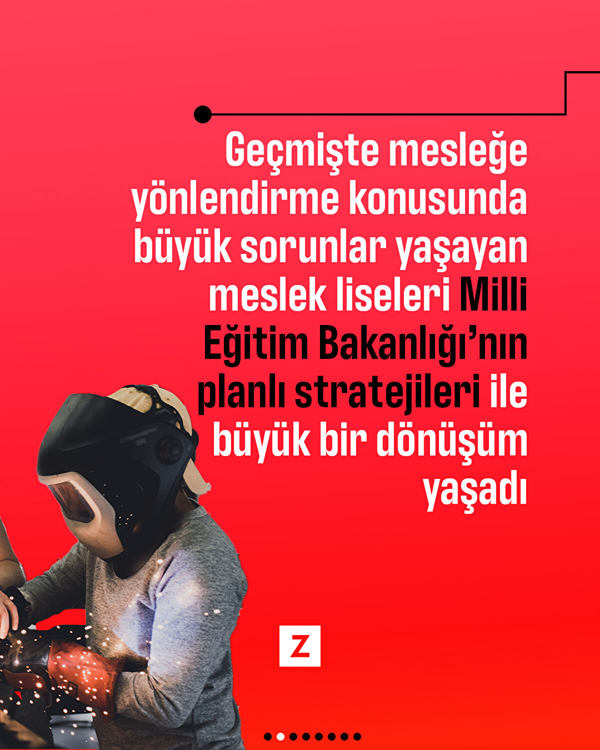 Geçmişte mesleğe yönlendirme konusunda
büyük sorunlar yaşayan meslek liseleri Milli Eğitim Bakanlığı’nın planlı stratejileri ile büyük bir dönüşüm yaşadı