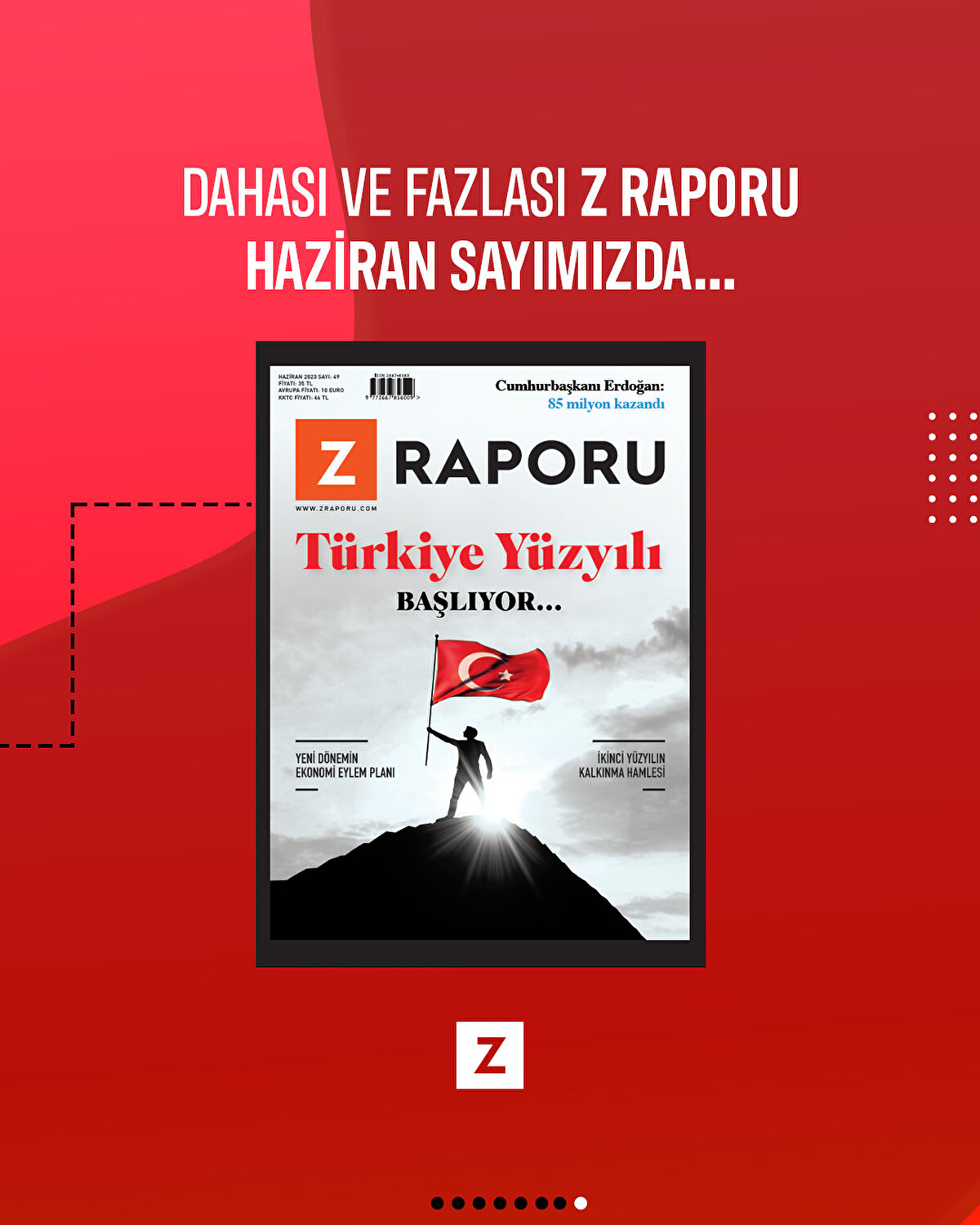 Dahası ve fazlası Z Raporu Haziran sayımızda...