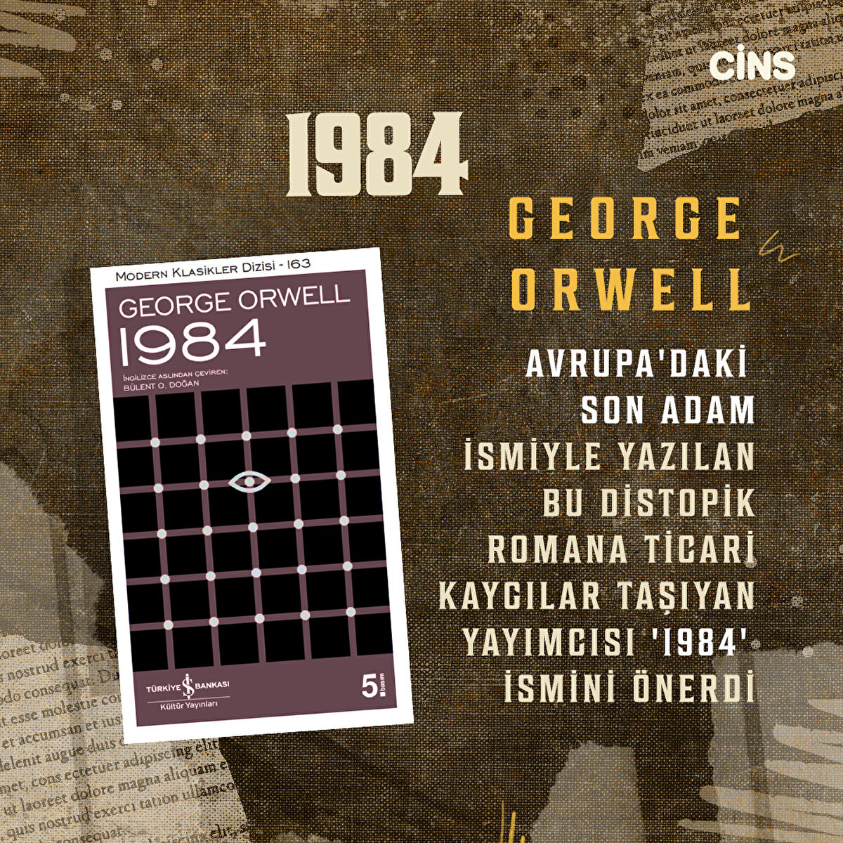 'Avrupa'daki Son Adam'
ismiyle yazılan bu distopik romana ticari kaygılar taşıyan yayımcısı '1984' ismini önerdi
