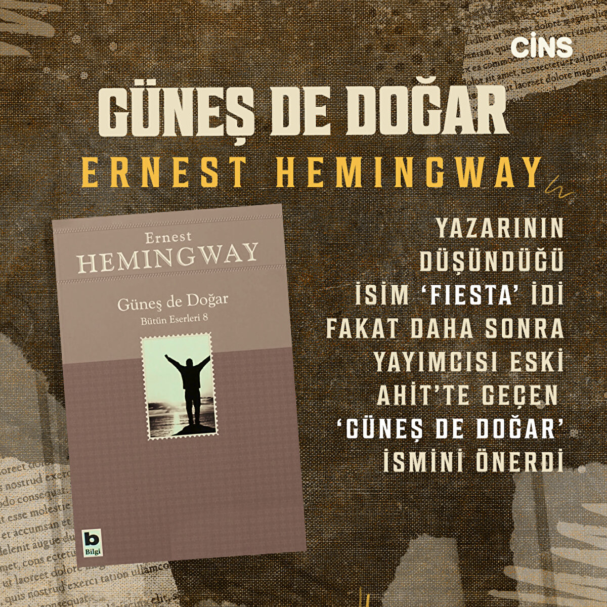 Yazarının düşündüğü isim ‘Fiesta’ idi fakat daha sonra yayımcısı Eski Ahit’te geçen ‘Güneş de Doğar' ismini önerdi