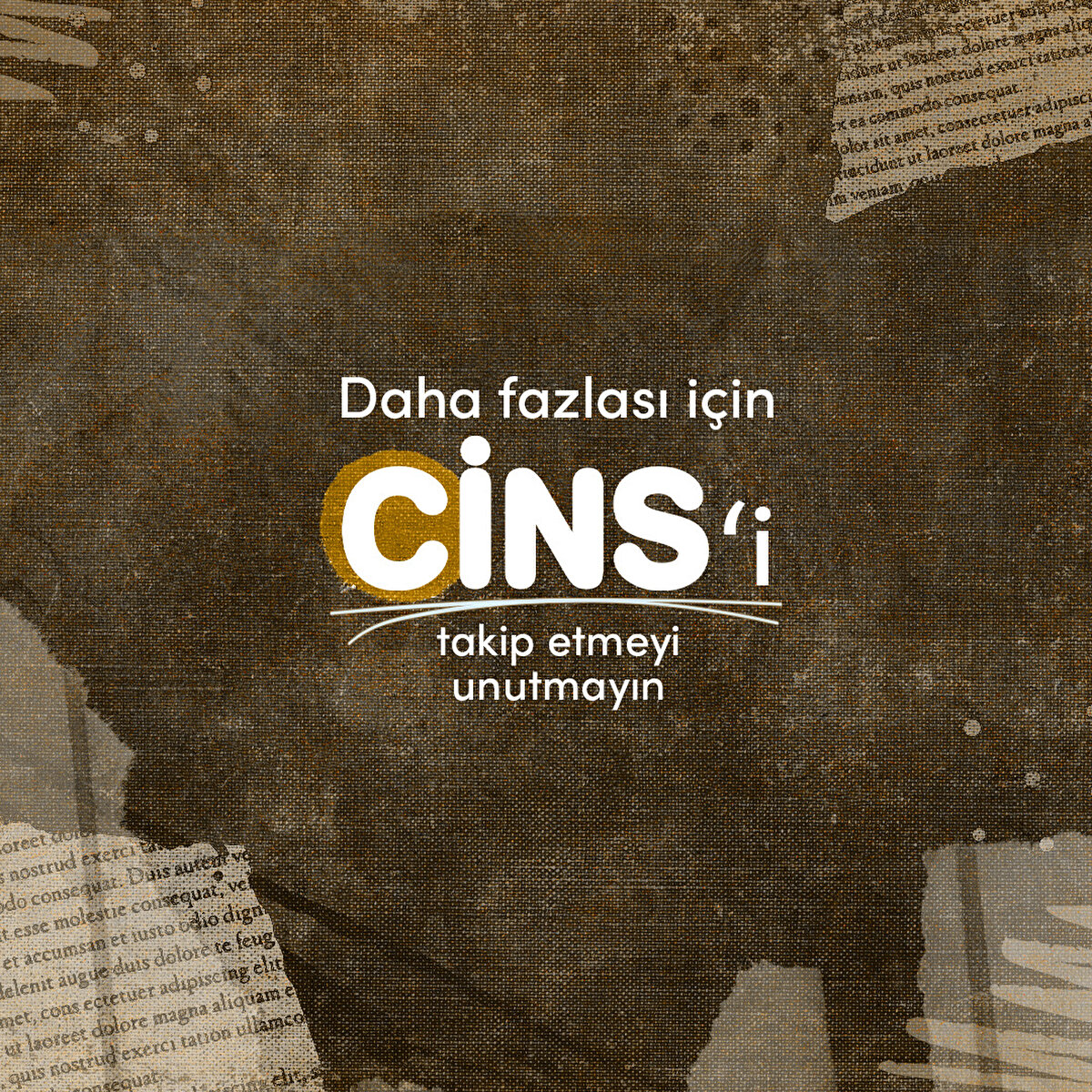 Daha fazlası için Cins'i takip etmeyi unutmayın