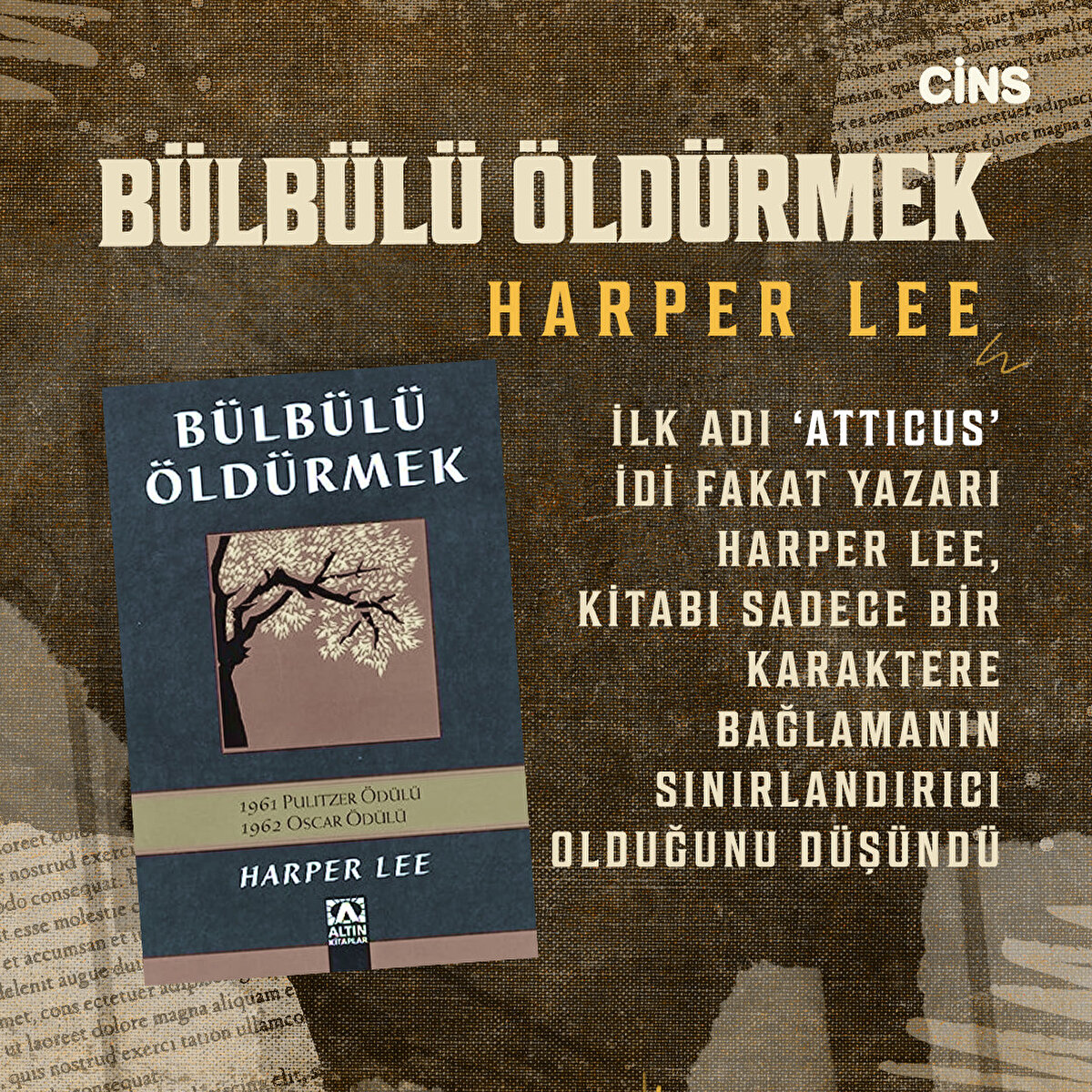 İlk adı ‘Atticus’ idi fakat yazarı
Harper Lee, kitabı sadece bir karaktere bağlamanın sınırlandırıcı olduğunu düşündü