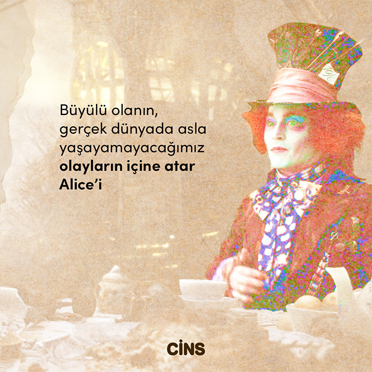 Büyülü olanın, gerçek dünyada asla  yaşayamayacağımız olayların içine atar Alice’i