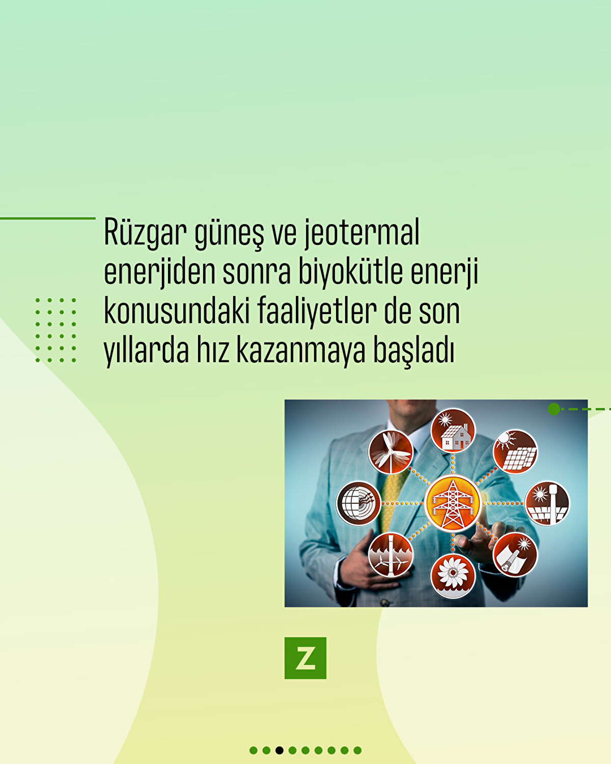Rüzgar güneş ve jeotermal enerjiden sonra biyokütle enerji konusundaki
faaliyetler de son yıllarda
hız kazanmaya başladı