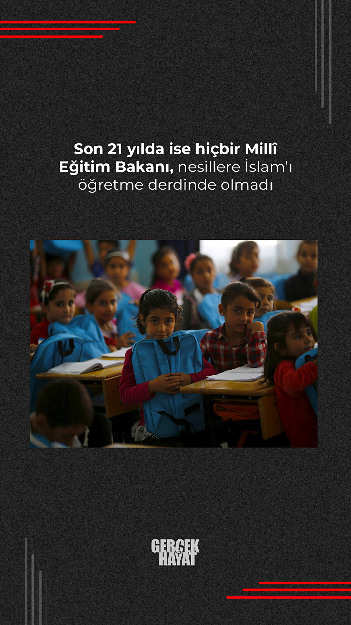 Hiçbir Millî Eğitim Bakanı, nesillere İslam’ı öğretme derdinde olmadı