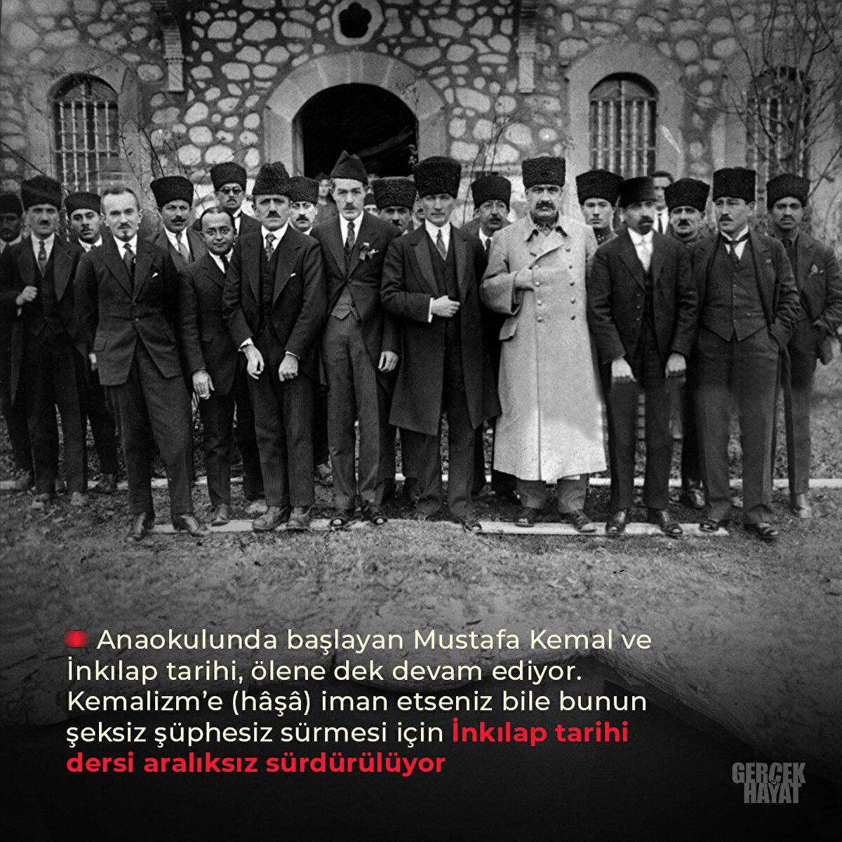 Anaokulunda başlayan Mustafa Kemal ve İnkılap tarihi, ölene dek devam ediyor