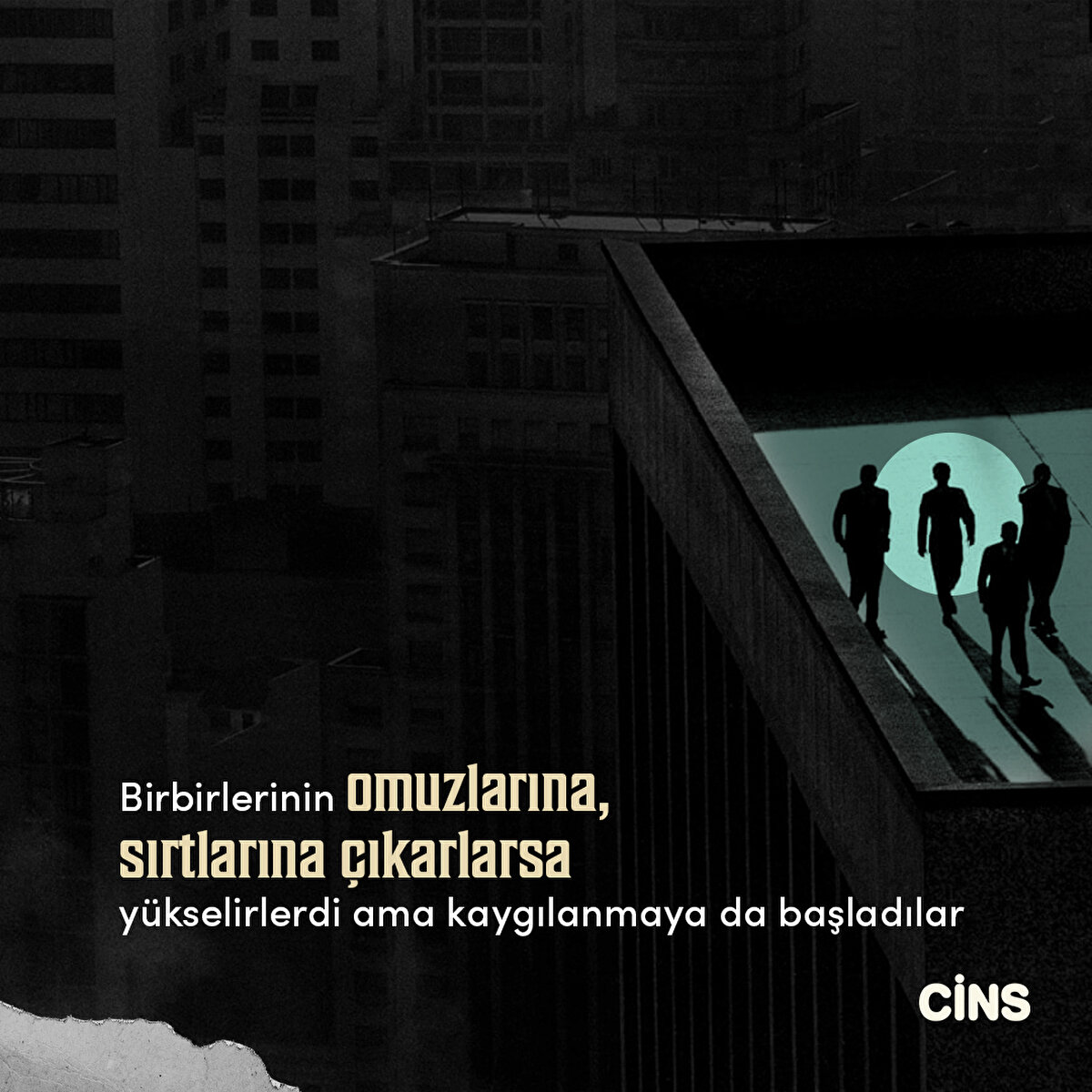 Birbirlerinin omuzlarına, sırtlarına &#231;ıkarlarsa y&#252;kselirlerdi ama kaygılanmaya da başladılar 