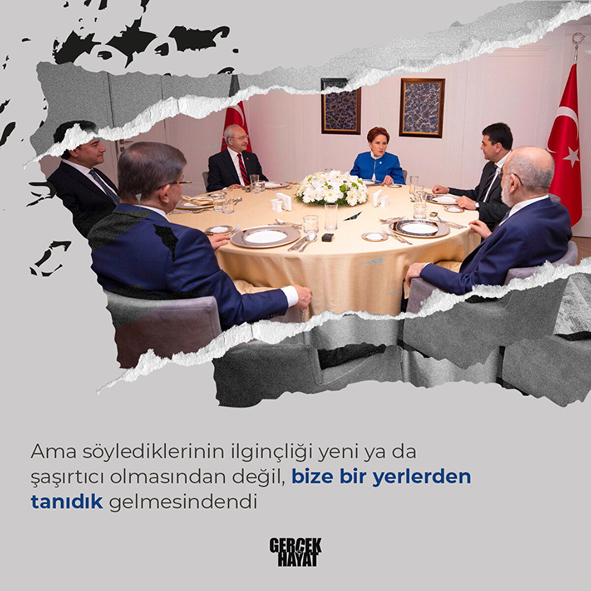 Söyledikleri bize bir yerlerden tanıdık geldi