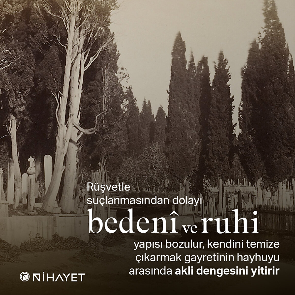 Rüşvetle suçlanmasından dolayı bedenî ve ruhi yapısı bozulur, kendini temize çıkarmak gayretinin hayhuyu arasında akli dengesini yitirir
