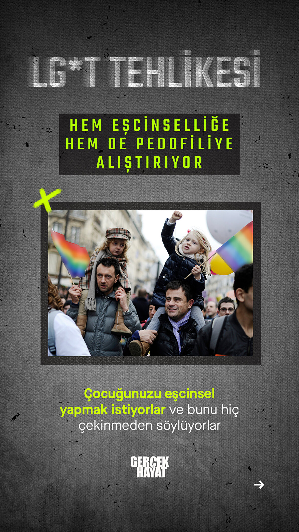 Çocuğunuzu eşcinsel yapmak istiyorlar