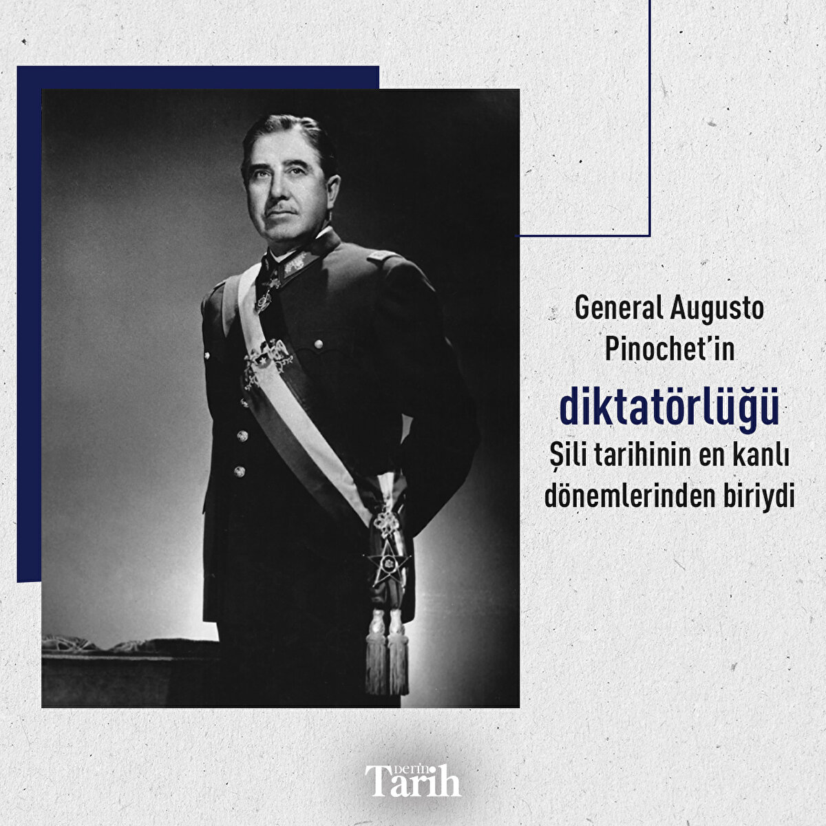 General Augusto Pinochet’in diktatörlüğü Şili tarihinin en kanlı dönemlerinden biriydi