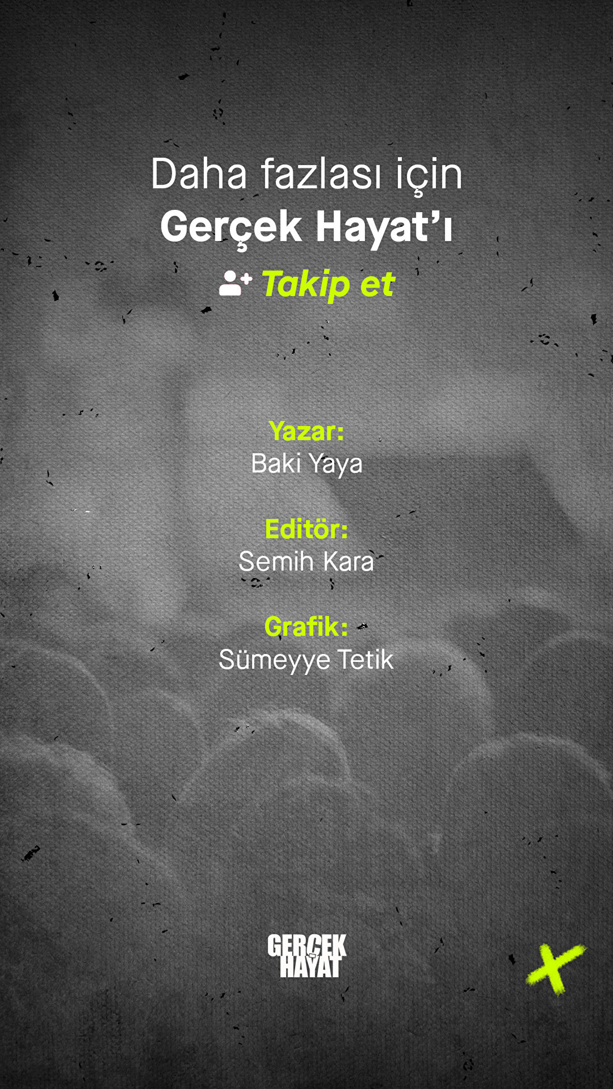 Gerçek Hayat'ı sosyal medyadan takip edin