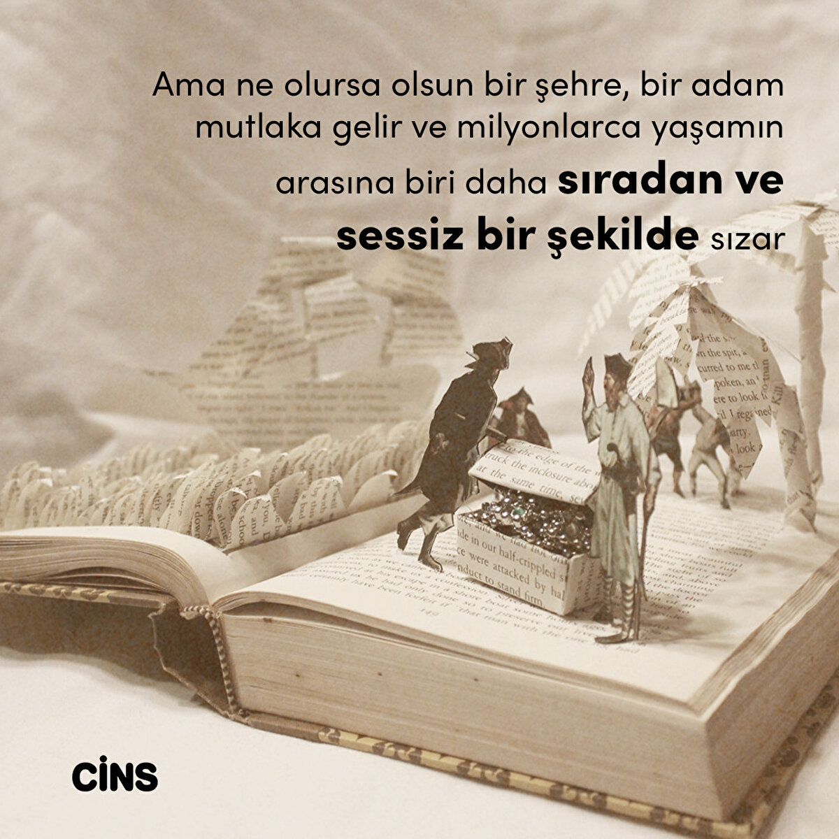 Ama ne olursa olsun bir şehre, bir adam mutlaka gelir ve milyonlarca yaşamın arasına biri daha sıradan ve sessiz bir şekilde sızar