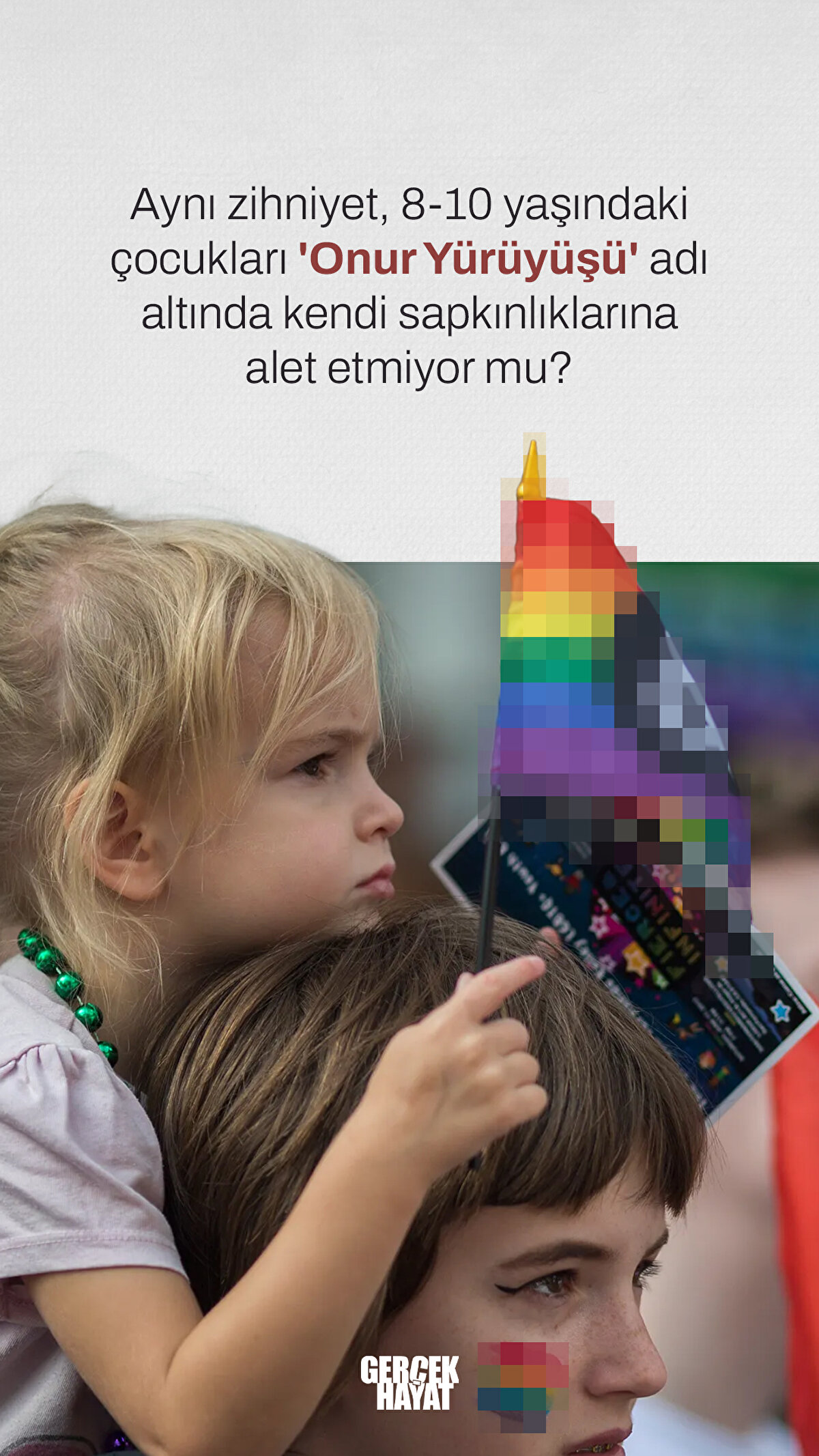 8-10 yaşındaki çocukları 'Onur Yürüyüşü' adı altında sapkınlıklarına alet ediyorlar