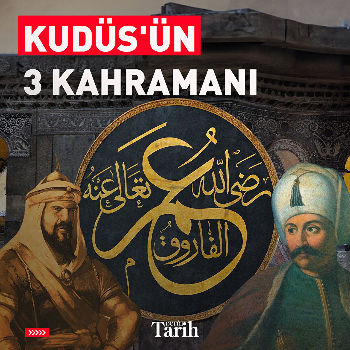 Kudüs'ün 3 kahramanı