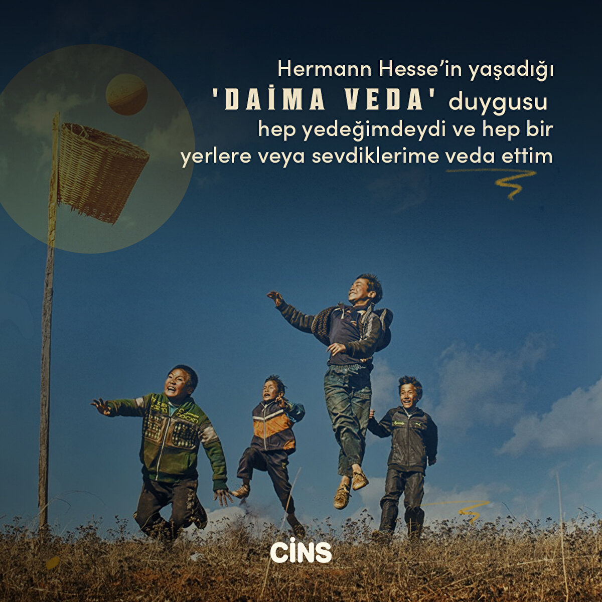 Hermann Hesse’in yaşadığı 'daima veda' duygusu hep yedeğimdeydi ve 
hep bir yerlere veya sevdiklerime veda ettim