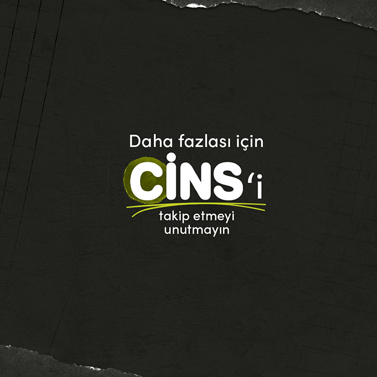 Daha fazlası için Cins'i takip etmeyi unutmayın 