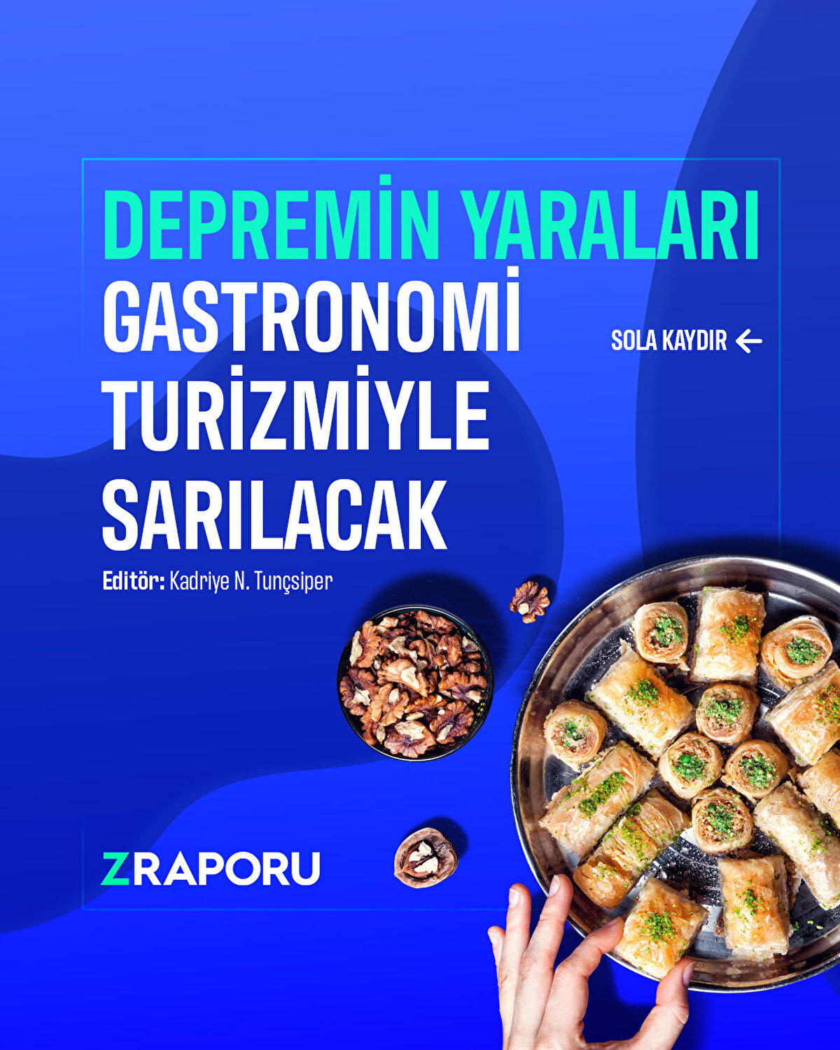 Depremin yaraları gastronomi turizmiyle sarılacak