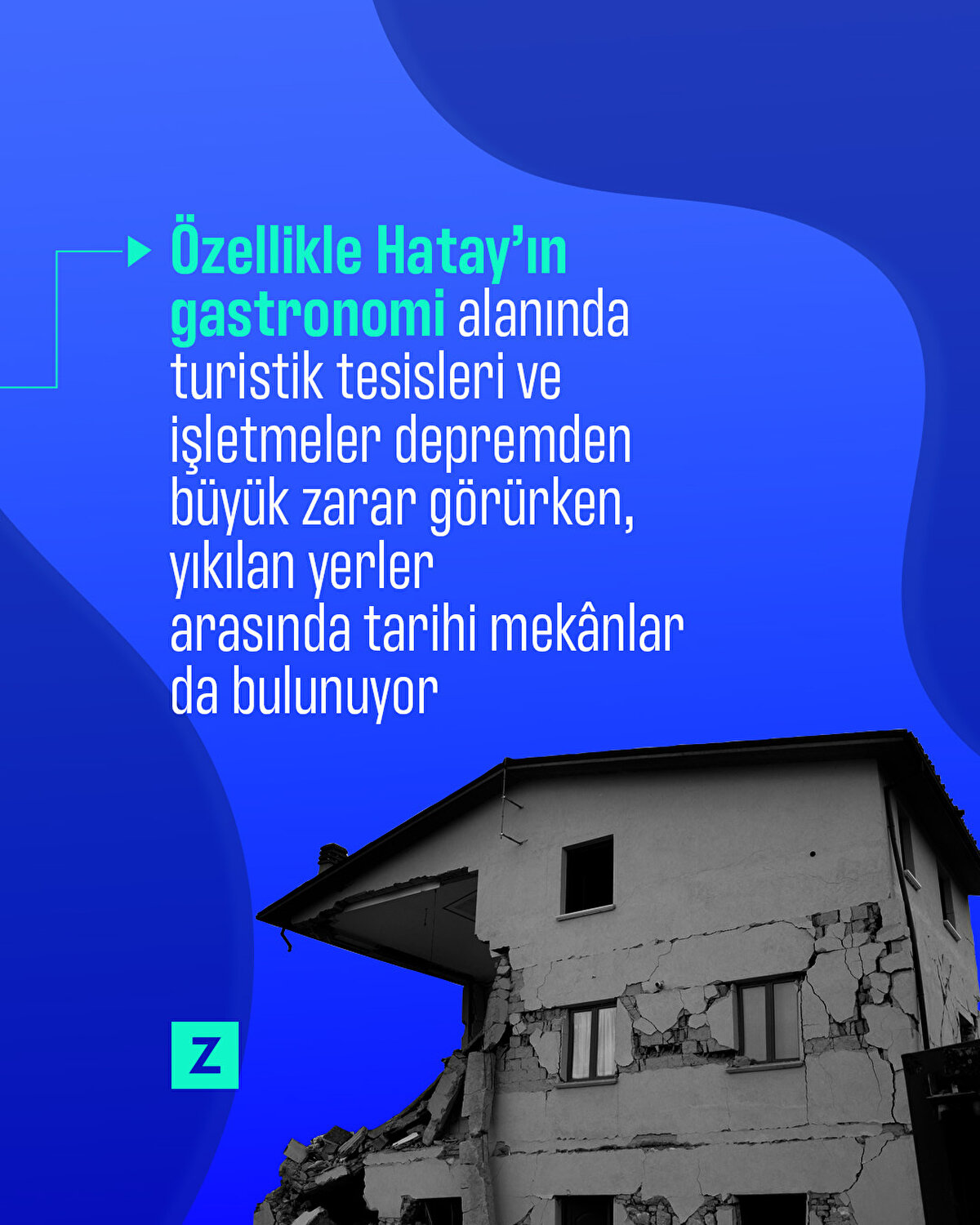 Özellikle Hatay’ın gastronomi alanında
turistik tesisleri ve işletmeler depremden
büyük zarar görürken, yıkılan yerler
arasında tarihi mekânlar da bulunuyor