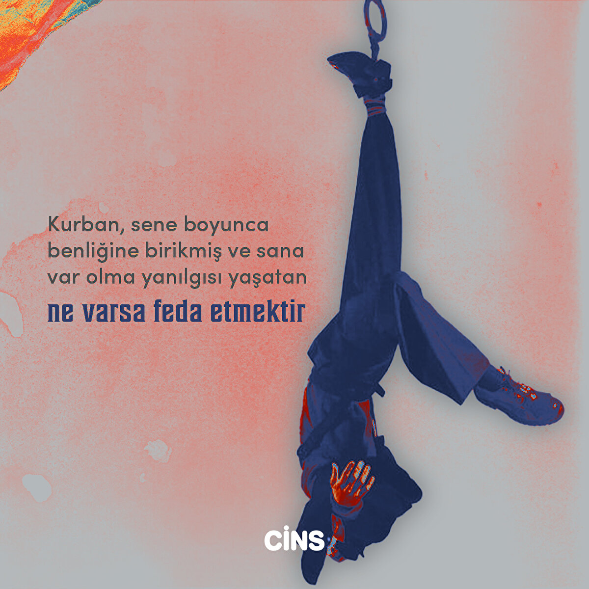 Kurban, sene boyunca benliğine birikmiş ve sana var olma yanılgısı yaşatan ne varsa feda etmektir