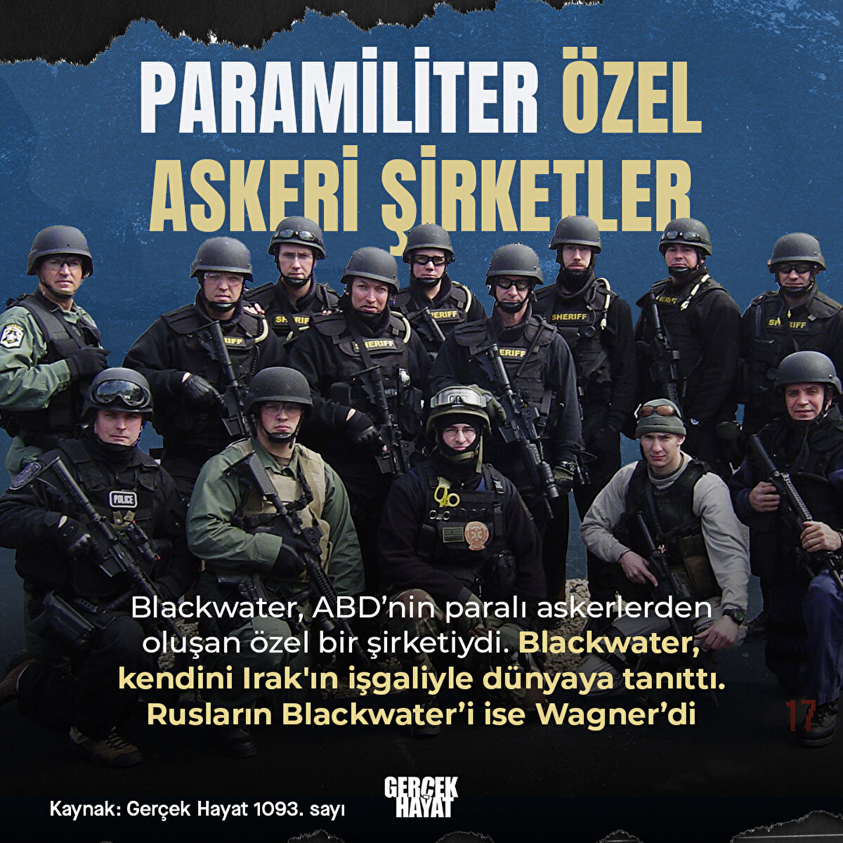 Blackwater, ABD’nin paralı askerlerden oluşan özel bir şirketiydi