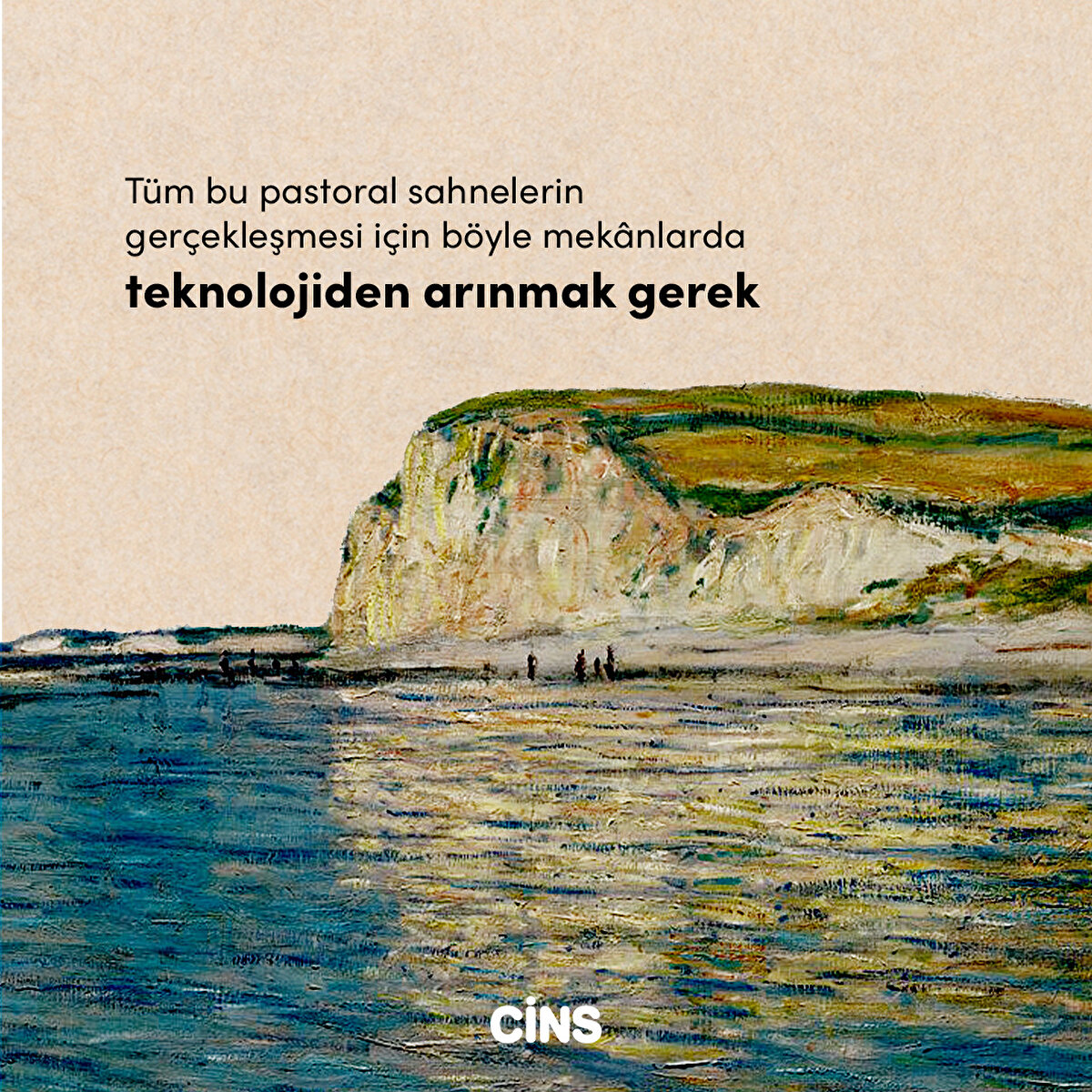 Tüm bu pastoral sahnelerin gerçekleşmesi için böyle mekânlarda teknolojiden arınmak gerek