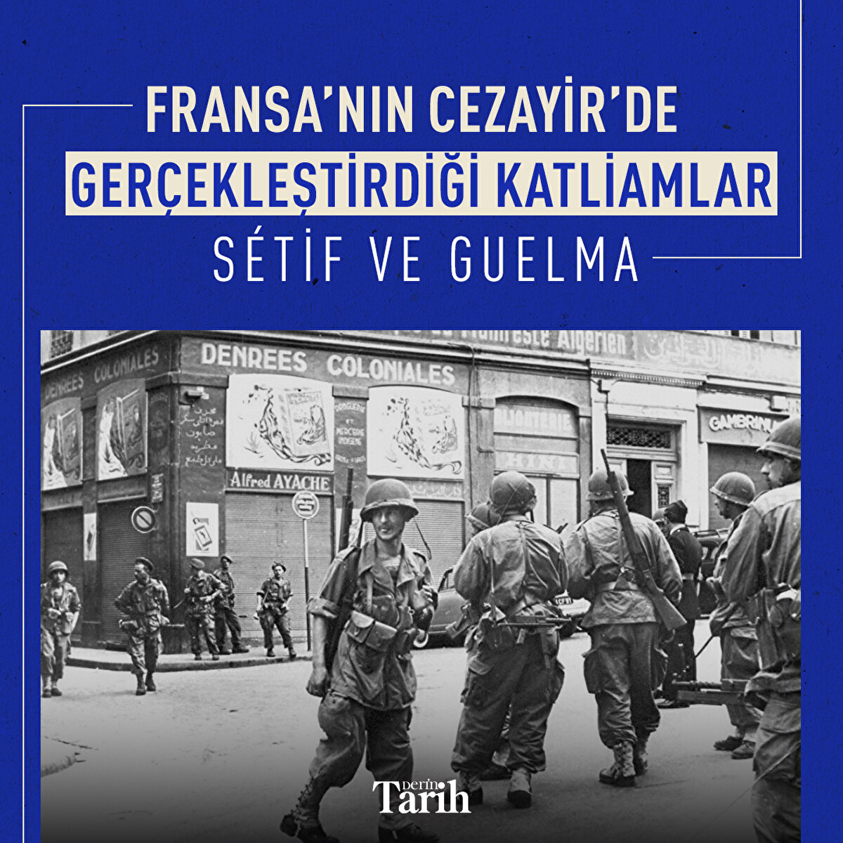 Fransa’nın Cezayir’de gerçekleştirdiği katliamlar: Sétif ve Guelma