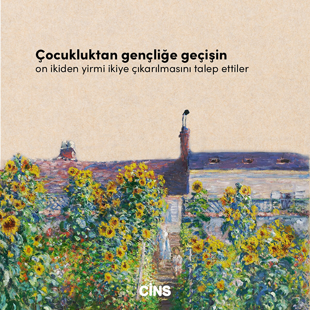 Çocukluktan gençliğe geçişi on ikiden yirmi ikiye çıkarılmasını talep ettiler