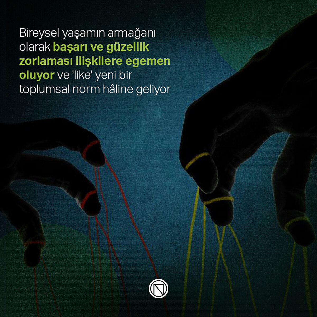 Bireysel yaşamın armağanı olarak başarı ve güzellik zorlaması ilişkilere egemen oluyor ve 'like' yeni bir toplumsal norm hâline geliyor