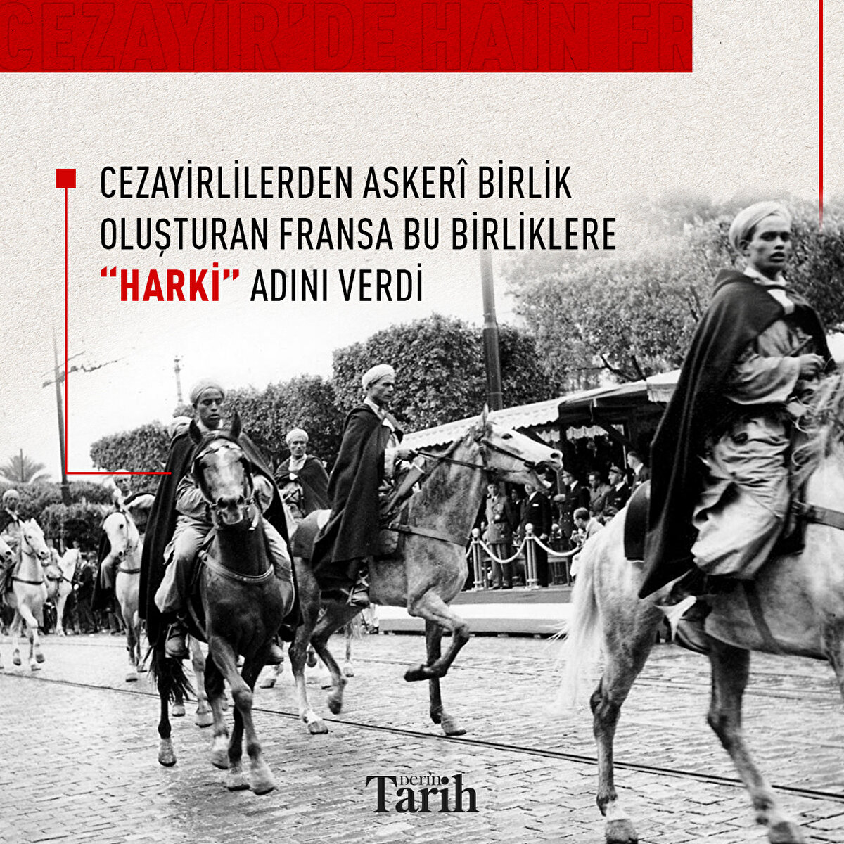 Cezayirlilerden askerî birlik oluşturan Fransa bu birliklere “Harki” adını verdi