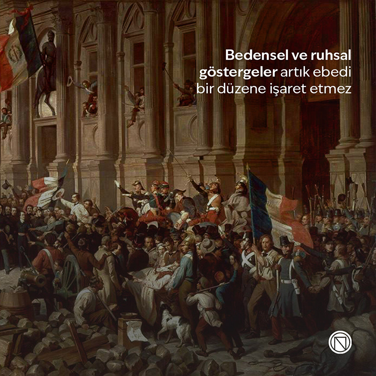 Bedensel ve ruhsal göstergeler artık ebedi bir düzene işaret etmez