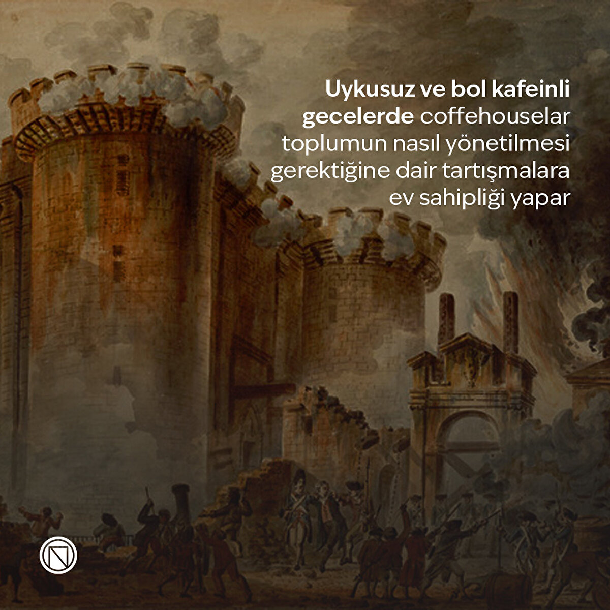 Uykusuz ve bol kafeinli gecelerde coffehouselar toplumun nasıl yönetilmesi gerektiğine dair tartışmalara ev sahipliği yapar
