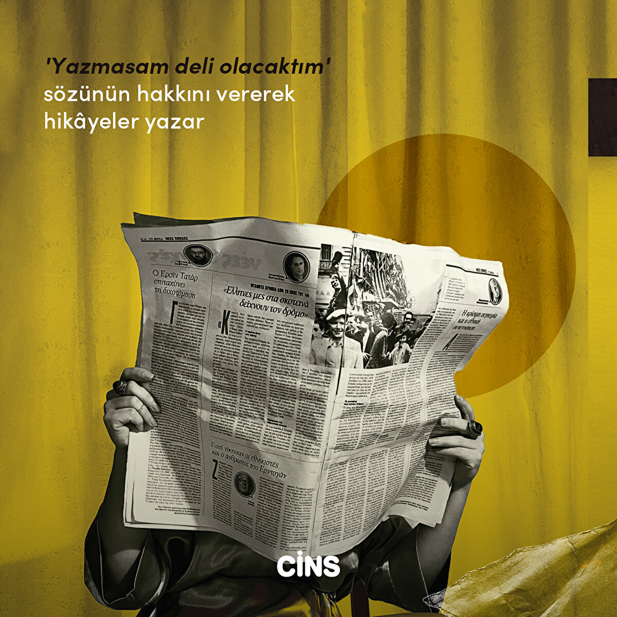 'Yazmasam deli olacaktım'
sözünün hakkını vererek hikâyeler yazar