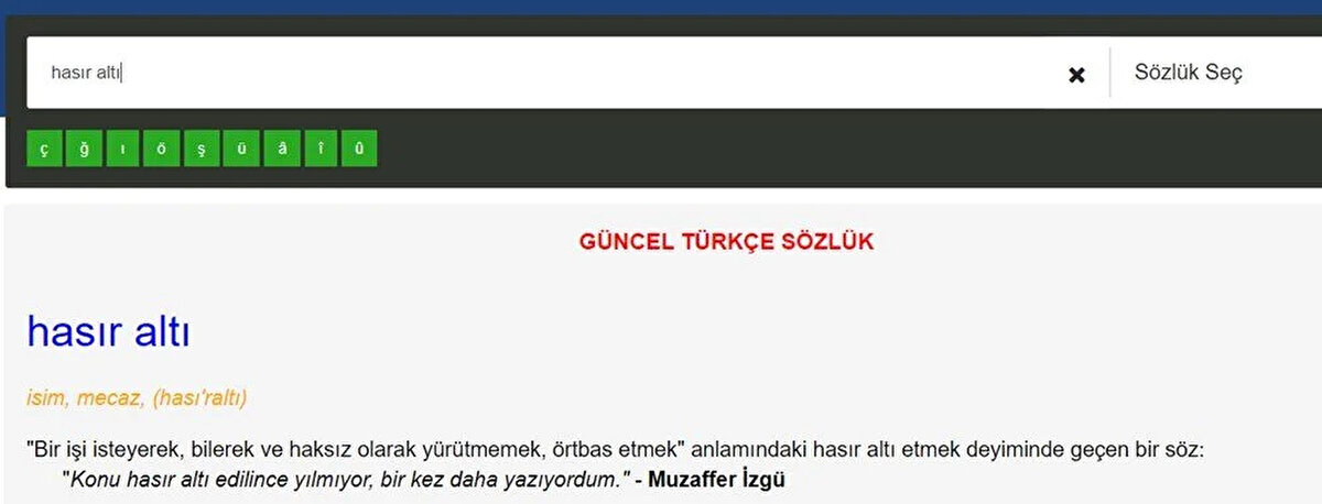 ESKİ<br><br>Hasıraltı <br><br>GÜNCEL<br><br>Hasır altı <br><br><br><br>Bu sözcüğün anlamı: Bir işi isteyerek, bilerek ve haksız olarak yürütmemek, örtbas etmek