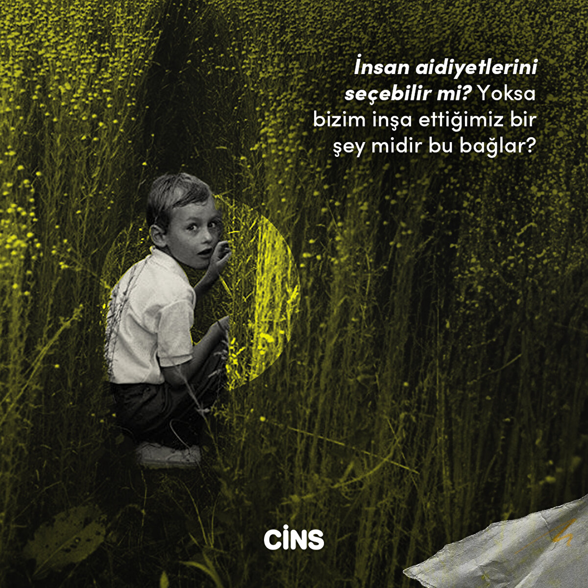 İnsan 
aidiyetlerini seçebilir 
mi? Yoksa bizim inşa 
ettiğimiz bir şey midir 
bu bağlar?