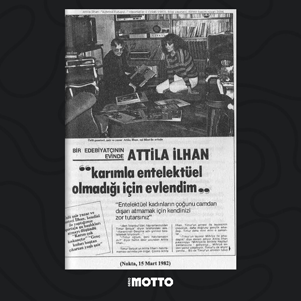 Atilla İlhan ''Karımla entelektüel olmadığı için evlendim