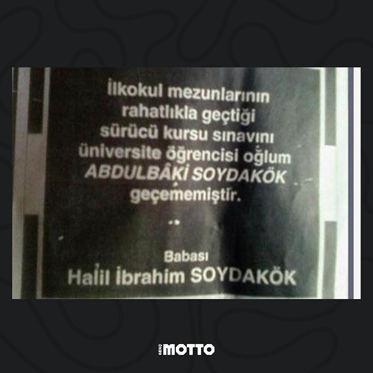 Sürücü kursu sınavından geçemeyen oğlunu gazeteye ilan vererek şikayet eden baba
