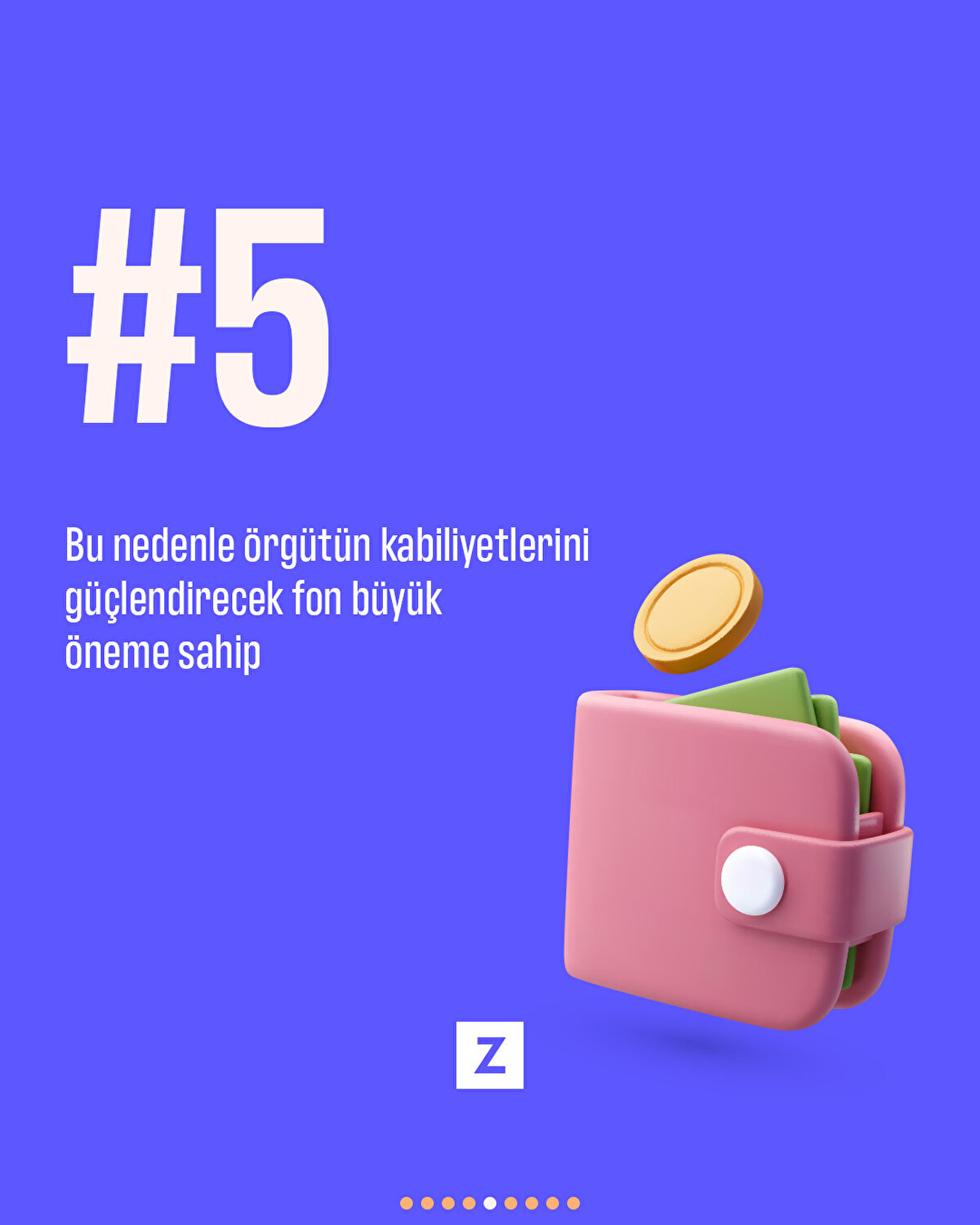 Bu nedenle örgütün kabiliyetlerini güçlendirecek
fon büyük öneme sahip