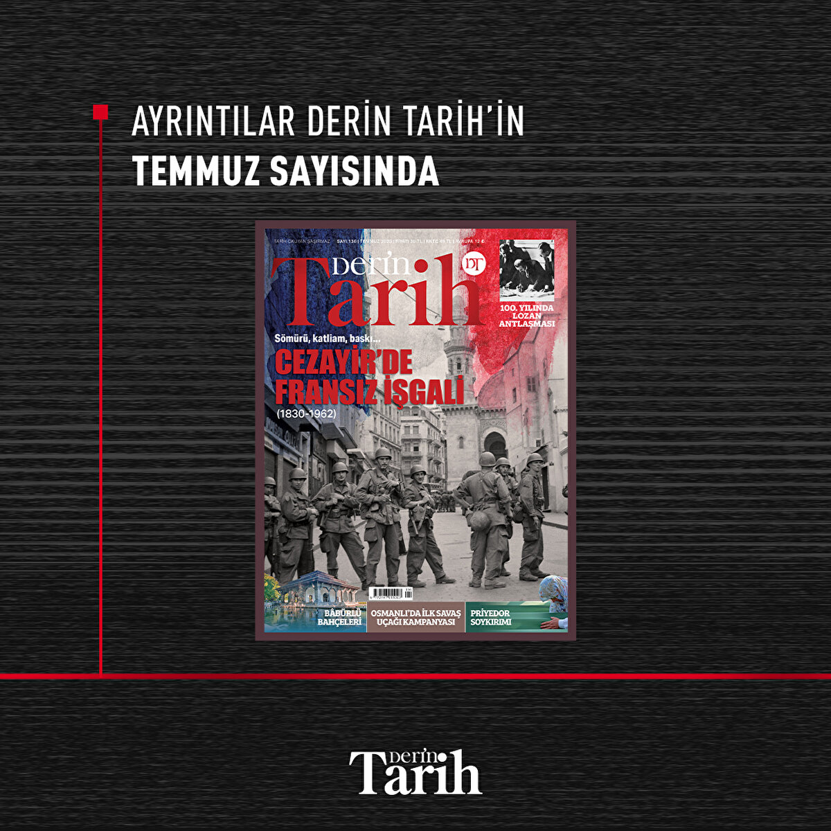  Ayrıntılar Derin Tarih’in Temmuz sayısında