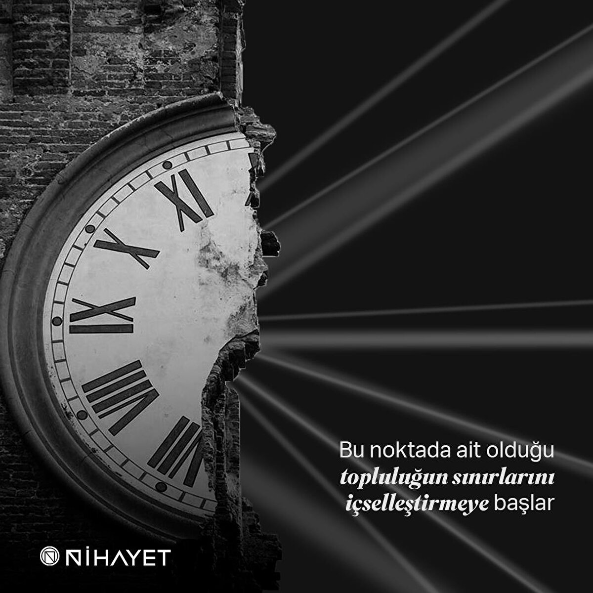 Bu noktada ait olduğu topluluğun sınırlarını içselleştirmeye başlar