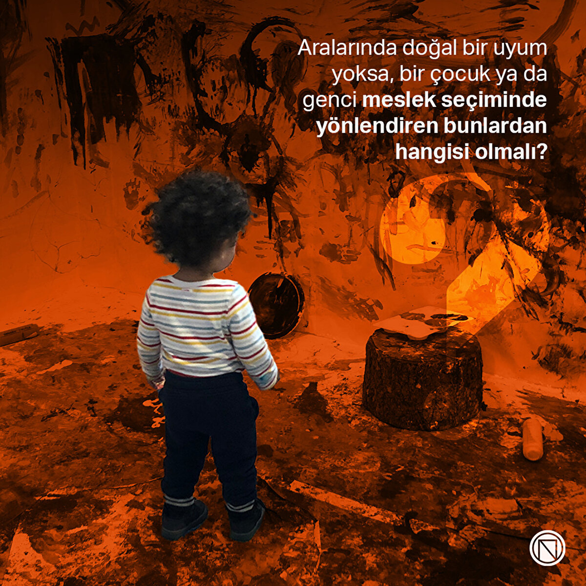 Aralarında doğal bir uyum yoksa, bir çocuk ya da genci meslek seçiminde yönlendiren bunlardan hangisi olmalı?