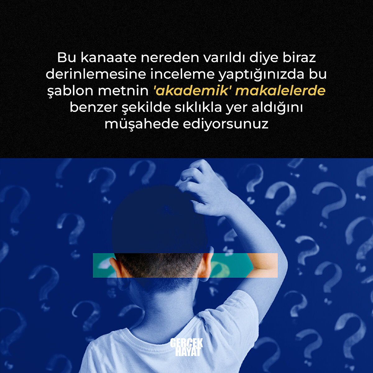 Bu metnin 'akademik' makalelerde sıklıkla yer aldığını görürsünüz