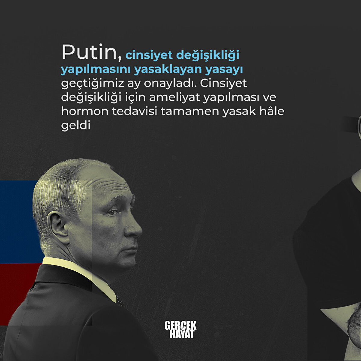 Putin, cinsiyet değişikliği yapılmasını yasaklayan yasayı geçtiğimiz ay onayladı