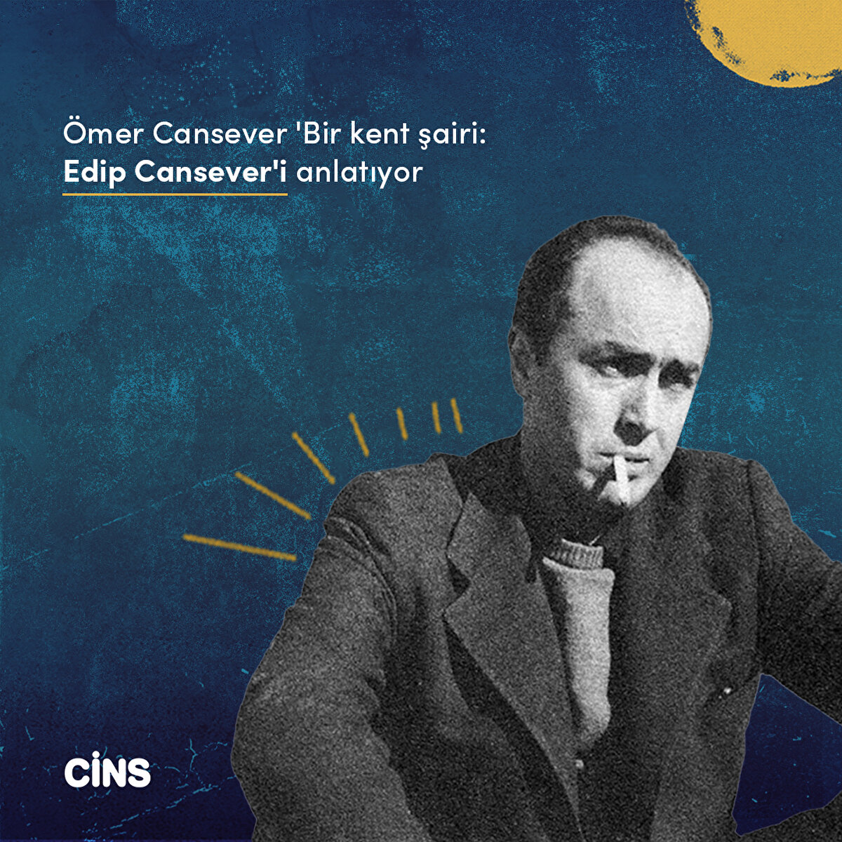 &#214;mer Cansever 'Bir kent şairi: Edip Cansever'i anlatıyor 