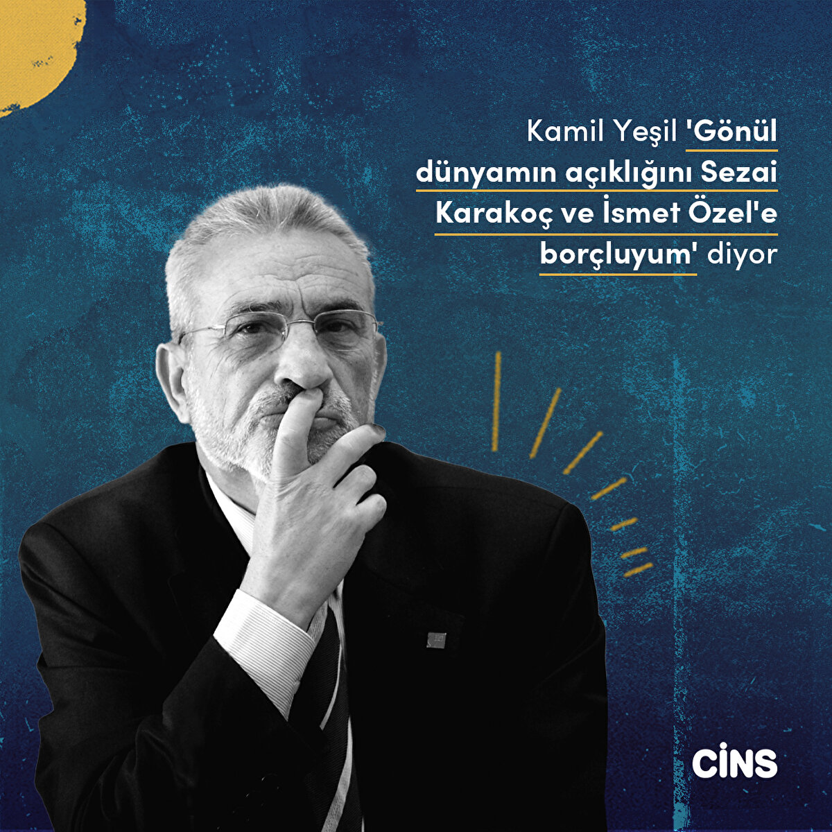 Kamil Yeşil 'G&#246;n&#252;l d&#252;nyamın a&#231;ıklığını Sezai Karako&#231; ve İsmet &#214;zel'e bor&#231;luyum' diyor